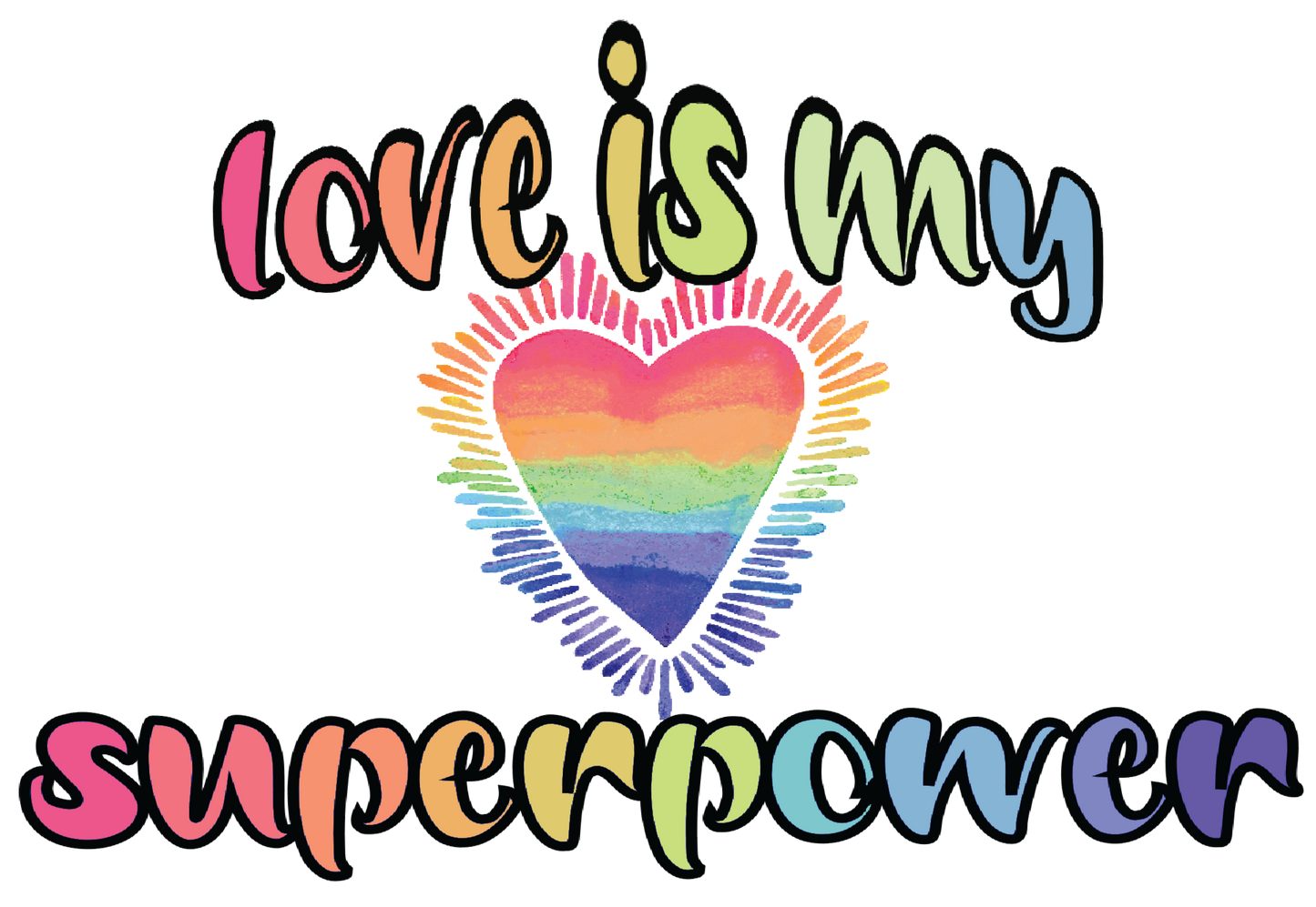 Love is my Super Power Sublimation Transfer